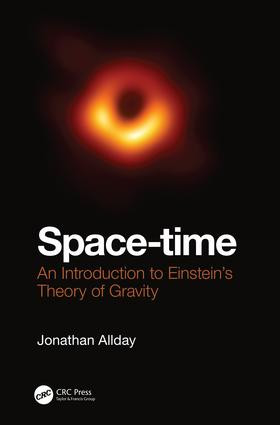 Space-time (An Introduction to Einstein's Theory of Gravity) by Jonathan Allday, 9781138056688