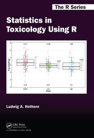 Statistics in Toxicology Using R by Ludwig A. Hothorn, 9781498701273