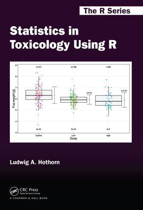 Statistics in Toxicology Using R by Ludwig A. Hothorn, 9781498701273