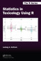 Statistics in Toxicology Using R by Ludwig A. Hothorn, 9781498701273