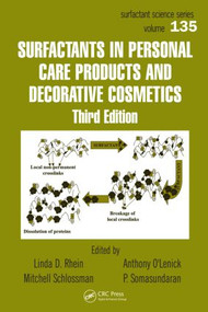 Surfactants in Personal Care Products and Decorative Cosmetics by Linda D. Rhein, Mitchell Schlossman, Anthony O'Lenick, P. Somasundaran, 9781574445312