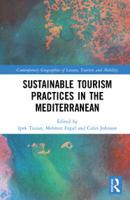 Sustainable Tourism Practices in the Mediterranean by Ipek Tüzün, Mehmet Ergül, Colin Johnson, 9781138097377