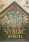 The Syriac World by Daniel King, 9781138899018