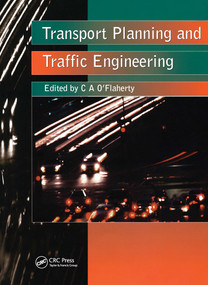 Transport Planning and Traffic Engineering by Coleman A. O'Flaherty, 9780415502986