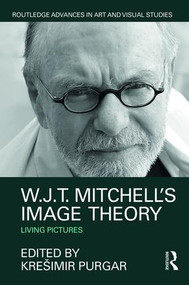 W.J.T. Mitchell's Image Theory (Living Pictures) by Krešimir Purgar, 9781138185562