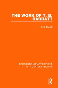 The Work of T. B. Barratt by T. B. Barratt, 9781138069886