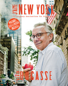 J'aime New York (150 Culinary Destinations for Food Lovers) by Alain Ducasse, Alex Vallis, Pierre Monetta, Dan Barber, 9782841234028