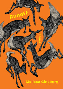 Runoff (Poems) by Melissa Ginsburg, 9781639552016