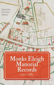 Monks Eleigh Manorial Records, 1210-1683 by Vivienne Aldous, 9781783276790