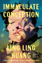 Immaculate Conception (A Novel) by Ling Ling Huang, 9780593850459