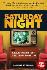 Saturday Night (A Backstage History of Saturday Night Live) by Doug Hill, Jeff Weingrad, 9781592115303