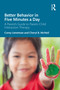 Better Behavior in Five Minutes a Day (A Parent's Guide to Parent-Child Interaction Therapy) by Corey Lieneman, Cheryl B. McNeil, 9781041128519