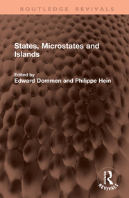 States, Microstates and Islands by Edward Dommen, Philippe Hein, 9781041454694