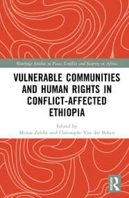 Vulnerable Communities and Human Rights in Conflict-Affected Ethiopia by Meron Zeleke, Christophe Van der Beken, 9781041383444