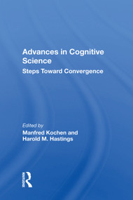 Advances in Cognitive Science (Steps Toward Convergence) by Manfred Kochen, 9780367014254