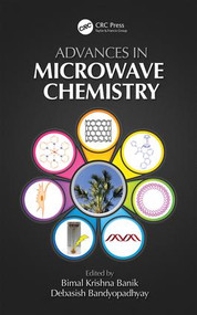 Advances in Microwave Chemistry by Bimal K Banik, Debasish Bandyopadhyay, 9780815375197