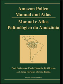 Amazon (Pollen Manual and Atlas) by Paul A Collinvaux, Paulo E. De Oliveira, Enrique Moreno, 9789057025877