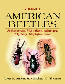 American Beetles, Volume I (Archostemata, Myxophaga, Adephaga, Polyphaga: Staphyliniformia) by Jr. Arnett, 9780849319259