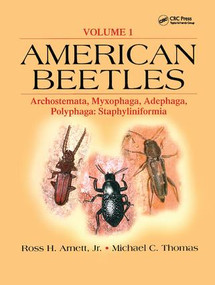 American Beetles, Volume I (Archostemata, Myxophaga, Adephaga, Polyphaga: Staphyliniformia) by Jr. Arnett, 9781138407091
