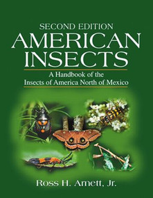 American Insects (A Handbook of the Insects of America North of Mexico, Second Edition) by Ross H. Arnett, Jr., 9780849302121