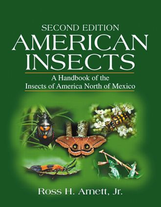 American Insects (A Handbook of the Insects of America North of Mexico, Second Edition) by Ross H. Arnett, Jr., 9780849302121