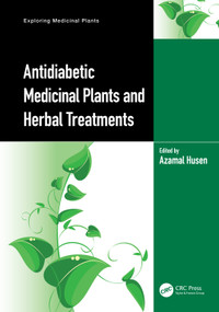 Antidiabetic Medicinal Plants and Herbal Treatments by Azamal Husen, 9781032386263