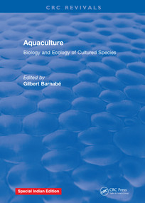 Aquaculture (Biology and Ecology of Cultured Species) by Gilbert Barnabe, 9781315890739