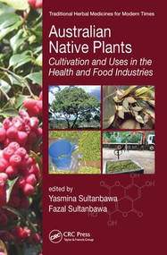Australian Native Plants (Cultivation and Uses in the Health and Food Industries) by Yasmina Sultanbawa, Fazal Sultanbawa, 9781482257144