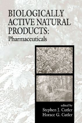 Biologically Active Natural Products (Pharmaceuticals) by Stephen J. Cutler, Horace G. Cutler, 9780849318870