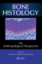 Bone Histology (An Anthropological Perspective) by Sam D. Stout, Christian Crowder, 9780367778330