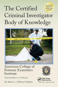 The Certified Criminal Investigator Body of Knowledge by American College of Forensic Examiners Institute, 9781138426696