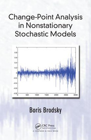 Change-Point Analysis in Nonstationary Stochastic Models by Boris Brodsky, 9781498755962