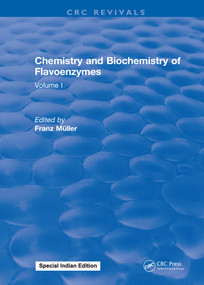 Chemistry and Biochemistry of Flavoenzymes (Volume I) by Franz Muller, 9781315891477
