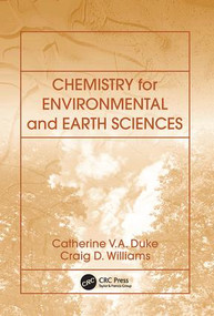 Chemistry for Environmental and Earth Sciences by Catherine Vanessa Anne Duke, Craig Denver Williams, 9781138424357