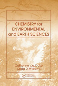 Chemistry for Environmental and Earth Sciences by Catherine Vanessa Anne Duke, Craig Denver Williams, 9780849339349