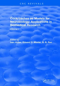 Cockroaches as Models for Neurobiology: Applications in Biomedical Research (Volume I) by Ivan Huber, 9781315891651