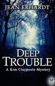 Deep Trouble by Jean Erhardt, 9781611876895