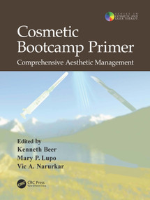 Cosmetic Bootcamp Primer (Comprehensive Aesthetic Management) by Kenneth Beer, Mary P. Lupo, Vic A. Narurkar, 9781841846989