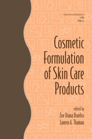 Cosmetic Formulation of Skin Care Products by Zoe Diana Draelos, Lauren A. Thaman, 9780849339684