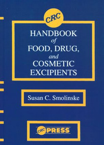 CRC Handbook of Food, Drug, and Cosmetic Excipients by Susan C. Smolinske, 9780849335853