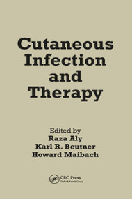 Cutaneous Infection and Therapy by Raza Aly, 9780824798260