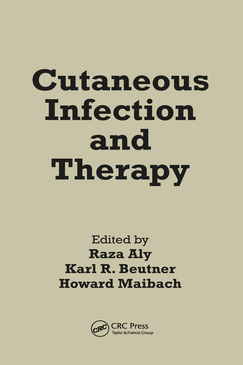 Cutaneous Infection and Therapy by Raza Aly, 9780824798260