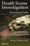 Death Scene Investigation (Procedural Guide, Second Edition) by Michael S. Maloney, 9781498759243