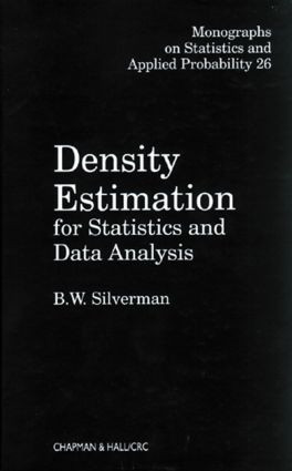 Density Estimation for Statistics and Data Analysis by Bernard. W. Silverman, 9780412246203