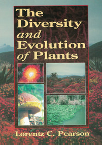 The Diversity and Evolution of Plants by Lorentz C. Pearson, 9781138407848