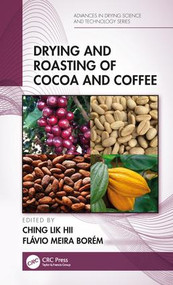 Drying and Roasting of Cocoa and Coffee by Ching Lik Hii, Flávio Meira Borém, 9781138080973