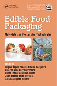 Edible Food Packaging (Materials and Processing Technologies) by Miquel Angelo Parente Ribeiro Cerqueira, Ricardo Nuno Correia Pereira, Oscar Leandro da Silva Ramos, Jose Antonio Couto Teixeira, Antonio Augusto Vicente, 9781482234169