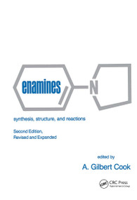 Enamines (Synthesis: Structure, and Reactions, Second Edition,) by Gilbert Cook, 9780824777647