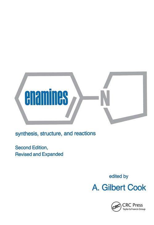 Enamines (Synthesis: Structure, and Reactions, Second Edition,) by Gilbert Cook, 9780824777647