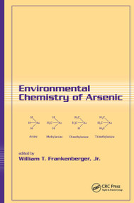 Environmental Chemistry of Arsenic by Jr, William T. Frankenberger, 9780824706760